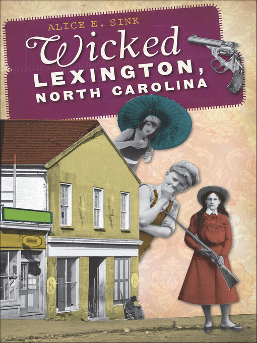 Title details for Wicked Lexington, North Carolina by Alice Sink - Available